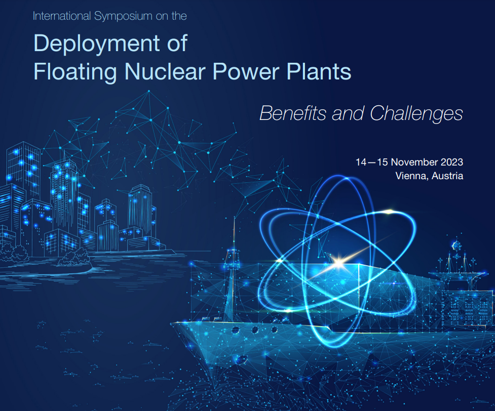 В Вене состоялся международный симпозиум МАГАТЭ «Развертывание плавучих атомных электростанций - преимущества и вызовы»